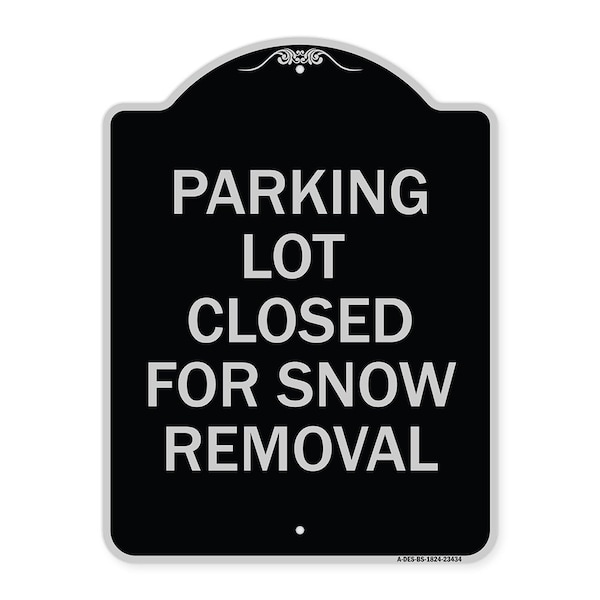 Signmission Parking Lot Closed for Snow Removal Heavy-Gauge Aluminum Sign, 24" x 18", BS-1824-23434 A-DES-BS-1824-23434 - main